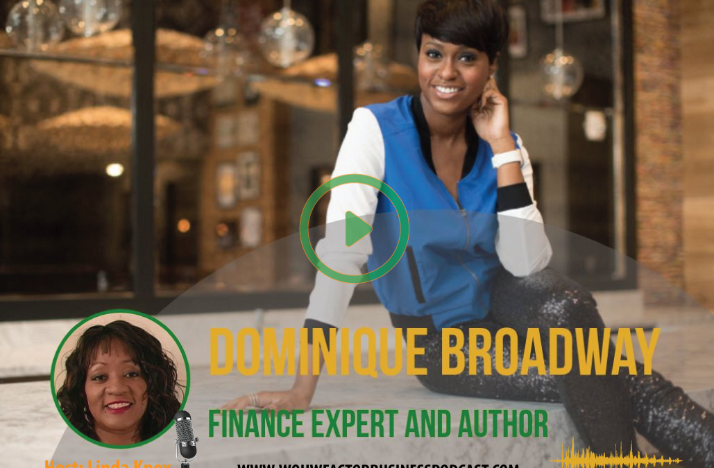 #015 The Importance of Financial Literacy with Dominique Broadway